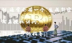 要查看Tokenim的密钥，您可以按照以下