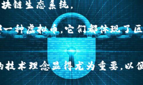 虚拟币中的AC系列币通常指“Access Coin”系列币，但具体情况可能有所不同。因此，在这方面的讨论中，我们将谈论一些与AC系列相关的虚拟币，以帮助您更好地理解这一领域。

以下是一些比较著名的AC系列虚拟币：

### 1. Access Coin (ACC)
Access Coin是一种旨在为数字经济提供通行证的虚拟货币，它通常与区块链技术相结合，提供无缝的用户体验。其目标是使用户能够轻松访问各种数字资产和服务。

### 2. ACoin
ACoin是一个致力于为用户提供易于使用且直观的数字货币平台。它的设计旨在让普通用户也能轻松体验虚拟货币带来的便利。

### 3. ACoin（ACN）
ACoin是一种以社区为导向的虚拟货币，鼓励用户参与决策过程，并通过持有币种来享有一定的权益。ACoin注重用户社区的发展，致力于通过分散的治理结构提高透明度。

### 4. ACX Token
ACX Token是一种主要用于交易所的代币，用于降低交易手续费、增加交易收益等。它在一定程度上与交易平台的运作息息相关，激励用户进行更多交易。

### 5. Asix Coin
Asix Coin主要关注数字资产的安全性和稳健性，它通过加密技术保障用户的资产，努力成为一款安全性极高的虚拟货币。

### 6. AChain
AChain是一个开放的区块链平台，用户可以在上面创造和发行自己的虚拟货币。它的目标是建立一个没有中心化的多层次区块链生态系统。

在这几个示例中，我们可以看到AC系列币关注的方面各不相同，从用户的易用性到交易的安全性，侧重点各异。然而，不论是哪一种虚拟币，它们都体现了区块链技术的发展潮流和未来趋势。

### 结论
随着虚拟币市场的不断发展，AC系列币的种类和数量可能会进一步扩展。作为投资者或普通用户，了解这些虚拟币及其背后的技术理念显得尤为重要，以便做出明智的决策。在未来的投资和使用中，您也会发现更多新兴的AC系列币，它们将为数字经济的创新和发展增添新的动力。