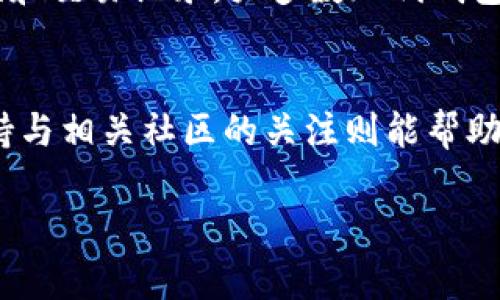 要查询Tokenim地址或任何关于加密货币和区块链的信息，如合约地址、交易记录等，可以通过以下几个步骤来完成：

1. 使用区块链浏览器
区块链浏览器是查看区块链相关信息的工具。如果你想查询特定的Tokenim地址，首先需要知道这个Token所使用的区块链（如以太坊、Binance Smart Chain等）。常用的区块链浏览器有：
ul
    lia href=
