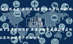 要创建一个Tokenim冷钱包，您可以按照