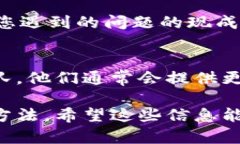 关于“tokenim无法添加币”的问题，可